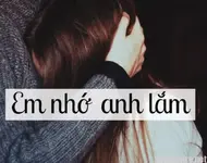 Em nhớ anh