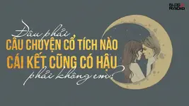 Cô đơn cũng là câu chuyện cổ tích, phải không em?
