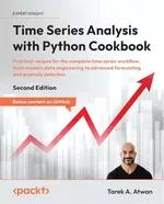 Time Series Analysis with Python Cookbook, 2nd Edition