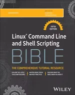 Linux Command Line and Shell Scripting Bible, 5th Edition